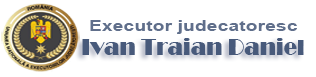 EXECUTOR JUDECATORESC IVAN TRAIAN DANIEL