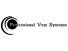 PROFESSIONAL VENT SYSTEMS
